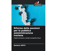Riforma delle pensioni per la pubblica amministrazione ivoriana: Impatto economico e sociale e prospettive future