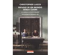 Rifugio in un mondo senza cuore. La famiglia in stato d'assedio