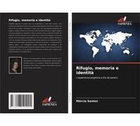 Rifugio, Memoria E Identità