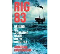 Rig 83 Drilling Oil and Cheating Death on the North Sea - Jonathan Lichtenstein - Vintage digital - ebook (ePub) - Livre