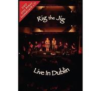 Rig The Jig: Live In Dublin [DVD]