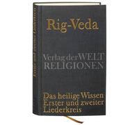 Rig-Veda – Das heilige Wissen: Erster und zweiter Liederkreis – Insel Verlag