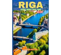 RIGA CENTRAL MARKET TRAVEL GUIDE 2025-2026: A Culinary & Cultural Journey Through Europe’s Grandest Market