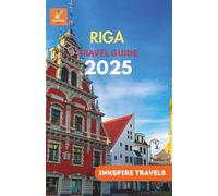 Riga Travel Guide 2025: Where History Meets Modern Life, From Streets to Taverns