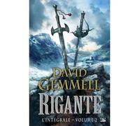 Rigante - L'Intégrale T2 L'intégrale Tome 2 - David Gemmell - Bragelonne - broché - Roman