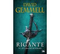 Rigante, T4 : Le Cavalier de l'Orage David Gemmell (Auteur)