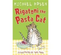 Rigatoni the Pasta Cat by Michael Rosen Michael Rosen (Auteur)
