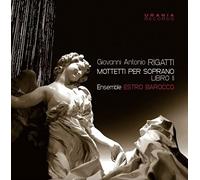 Rigatti(1613-1648)/ Motetti A Voce Sola Per Soprano Liblo Ii(1647)