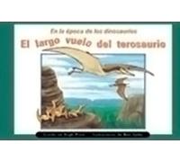 Rigby PM Coleccion: Leveled Reader 6pk Anaranjado (Orange) El Largo Vuelo del Terosaurio (Ptersaur's Long Flight)
