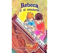 Rigby PM Coleccion: Leveled Reader 6pk (Levels 15-16) Rebeca y El Concierto (Rebecca and the Concert)