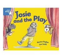 Rigby Star Guided 1 Blue Level: Josie and the Play Pupil Book (single) Hughes, Monica (Auteur)