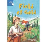 Rigby Star Guided Phonic Opportunity Readers Blue: Pupil Book Single: Field Of Gold: Phonic Opportunity Blue Level (Star Phonics Opportunity Readers) (Paperback)