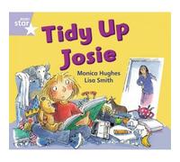 Rigby Star Guided Phonic Opportunity Readers Lilac: Tidy Up, Josie