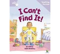 Rigby Star Guided Reading Lilac Level: I Can't Find It Teaching Version