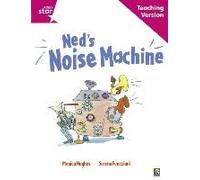 Rigby Star Guided Reading Pink Level: Ned's Noise Machine Teaching Version
