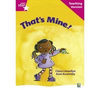 Rigby Star Guided Reading Pink Level: That's Mine Teaching Version