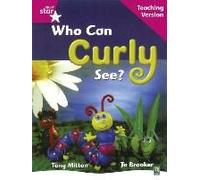 Rigby Star Guided Reading Pink Level: Who Can Curly See? Teaching Version