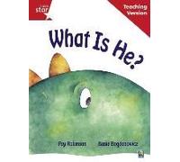 Rigby Star Guided Reading Red Level: What Is He? Teaching Version