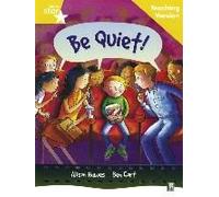 Rigby Star Guided Reading Yellow Level: Be Quiet Teaching Version