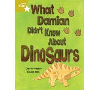 Rigby Star Independent Gold Reader 3: What Damian Didn't Know About Dinosaurs