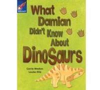 Rigby Star Independent Gold Reader 3: What Damian Didn't Know About Dinosaurs Weston, Carrie (Auteur)