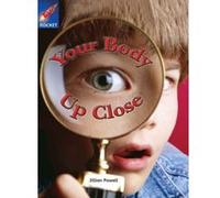 Rigby Star Independent Year 2 Lime: Your Body Up Close Single: Lime Level Powell, Ms Jillian (Auteur)