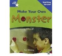Rigby Star Non-Fiction Blue Level: Make Your Own Monster Teaching Version Framework Edition