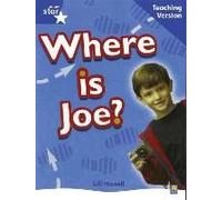 Rigby Star Non-Fiction Blue Level: Where Is Joe? Teaching Version Framework Edition