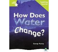 Rigby Star Non-Fiction Guided Reading Green Level: How Does Water Change? Teaching Version