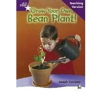 Rigby Star Non-Fiction Guided Reading Purple Level: Grow Your Own Bean Teaching Version