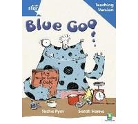Rigby Star Phonic Guided Reading Blue Level: Blue Goo Teaching Version