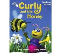 Rigby Star Phonic Guided Reading Blue Level: Curly And The Honey Teaching Version
