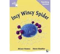 Rigby Star Phonic Guided Reading Lilac Level: Incy Wincy Spider Teaching Version