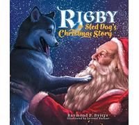 Rigby The Sled Dog's Christmas Story