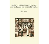 Rigby's reliable candy teacher and soda and ice cream formulas