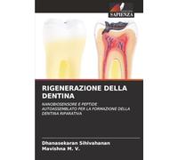 RIGENERAZIONE DELLA DENTINA: NANOBIOSENSORE E PEPTIDE AUTOASSEMBLATO PER LA FORMAZIONE DELLA DENTINA RIPARATIVA