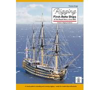 Rigging First-Rate Ships of the Royal Navy, circa 1805: Modeler's Rigging Handbook