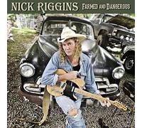 Riggins, Nick - Farmed and Dangerous [Import]