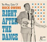 Right After the Dance/the Many Sides of Buck Owens