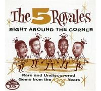 Right Around the Corner Rare & Undiscovered Gems by Five Royales (2011) Audio CD