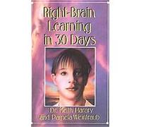 Right Brain Learning in 30 Days, The 30-Day Higher Consciousness Series Keith Harary, Pamela Weintraub (Auteur)