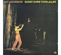 Right Down Your Alley by Ray Anderson (1993-09-11)