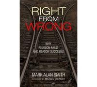Right from Wrong by Mark Alan Smith Mark Alan Smith (Auteur)