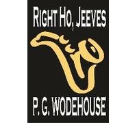 Right Ho, Jeeves By P. G. Wodehouse, Fiction, Literary, Humorous