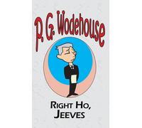 Right Ho, Jeeves - From the Manor Wodehouse Collection, une sélection des premières œuvres de P. G. Wodehouse