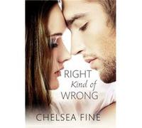 Right Kind Of Wrong (Finding Fate) (Paperback) Chelsea Fine, (Auteur)