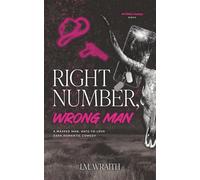 Right Number, Wrong Man: A Masked Man, Hate-to-Love Dark Rom-Com