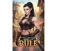 Right of Rule: A Slice of Life Fantasy Adventure