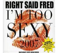 Right Said Fred - I'm Too Sexy 2007 [Import]