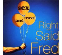 Right Said Fred - Sex and Travel [Import]